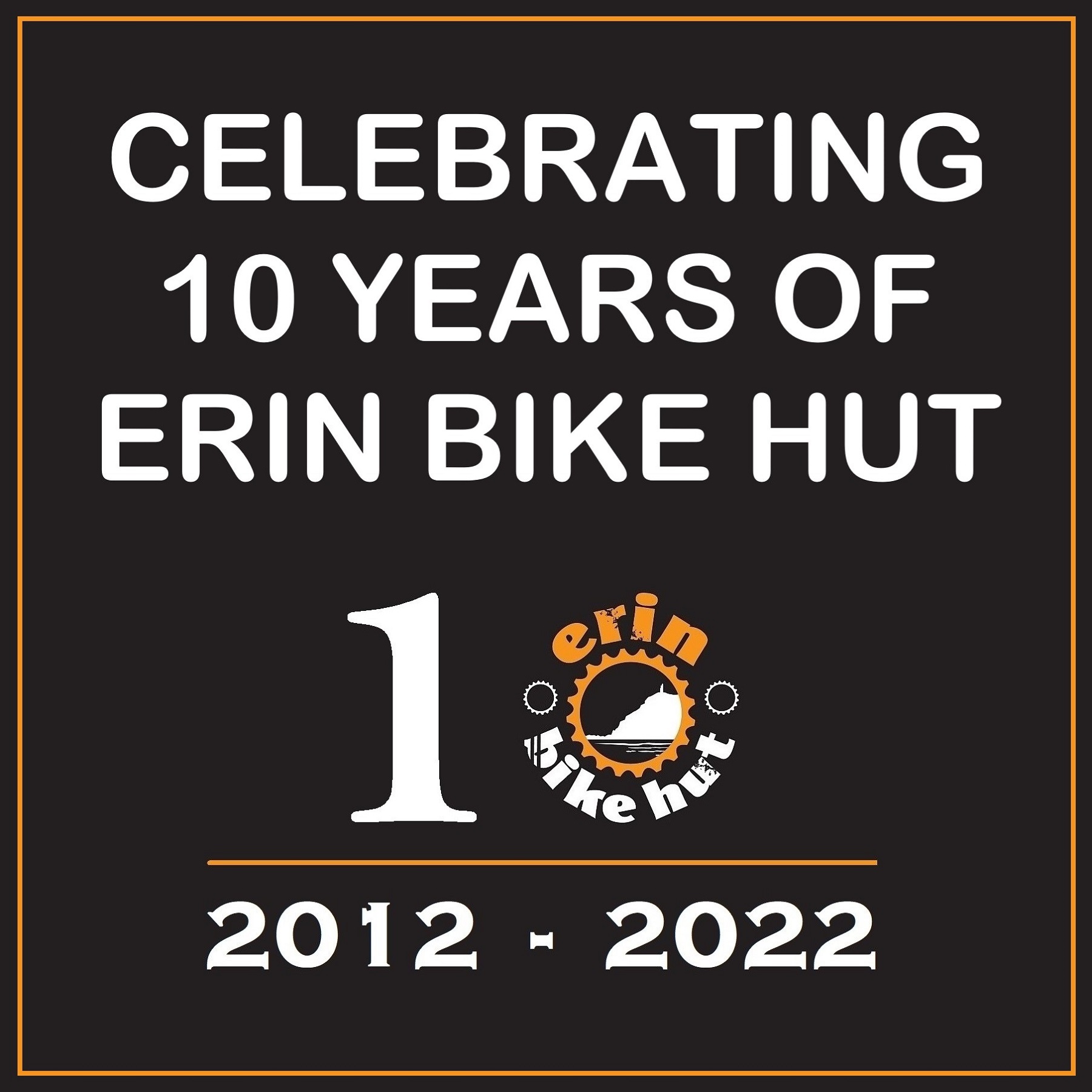 Erin Bike Hut's 10th Birthday!